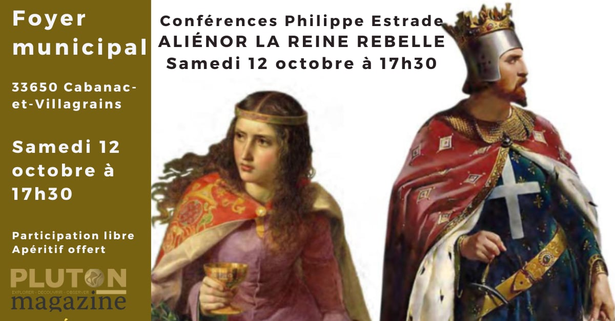 Conférence : Aliénor d'Aquitaine, le reine rebelle par Philippe Estrade